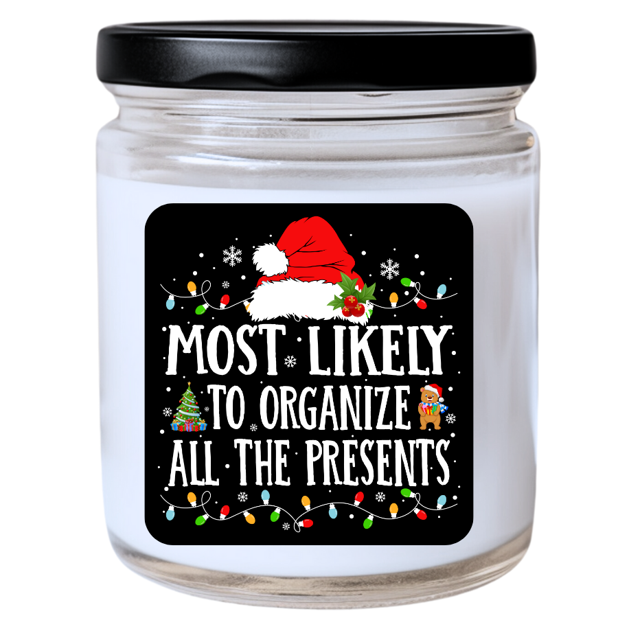 WS - Most Likely to Organize All the Presents Christmas Candle - Fun Holiday Gift, Unique Christmas Candle