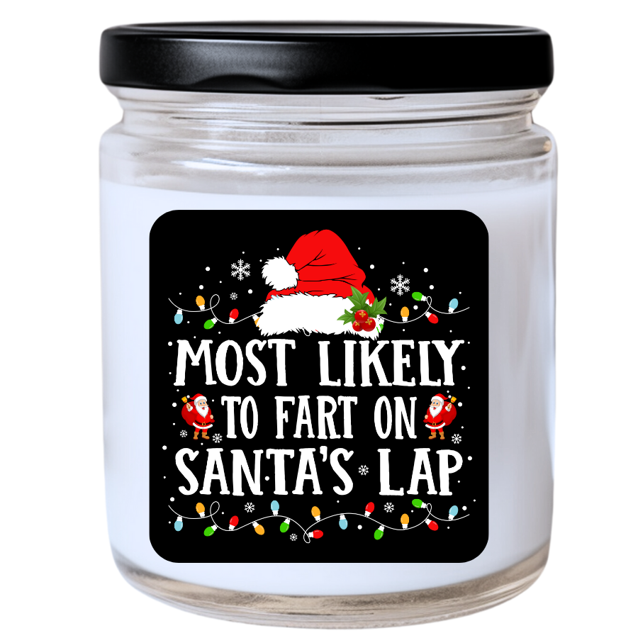 WS - Most Likely to Fart on Santa’s Lap Candle - Unique Holiday Gift, Fun Christmas Decor Candle
