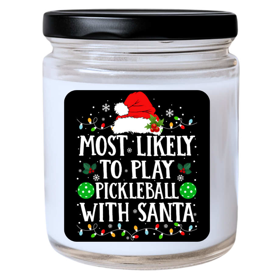 WS - Most Likely to Play Pickleball with Santa Candle - Unique Holiday Gift, Fun Christmas Candle