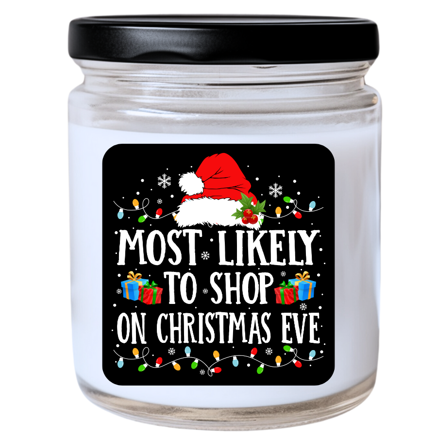 WS - Most Likely to Shop on Christmas Eve Candle - Unique Christmas Gift, Fun Holiday Candle