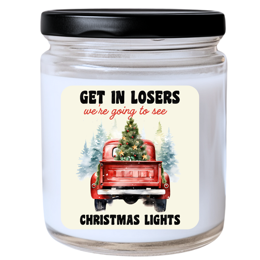 WS - Get in Losers, We're Going to See Christmas Lights Candle - Fun Christmas Candle, Holiday Gift