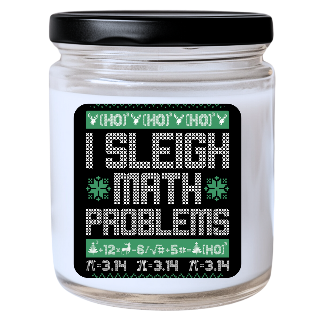 WS - Ho Ho Ho ~ I Sleigh Math Problems Candle - Funny Christmas Gift, Unique Holiday Candle, Perfect for Math Lovers & Teachers, Many Scents Available