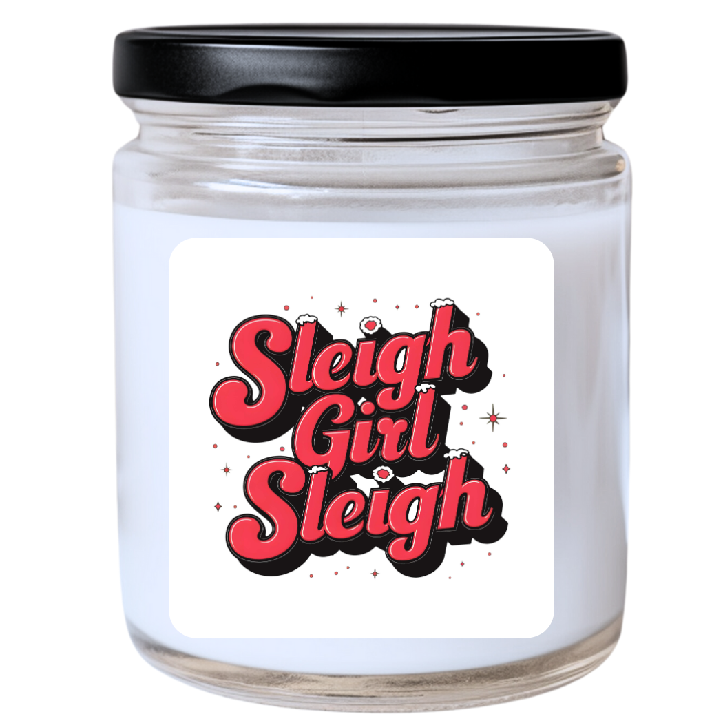 WS - Sleigh Girl - Sleigh Candle - Funny Christmas Gift, Unique Holiday Candle, Bold & Festive, Many Scents Available