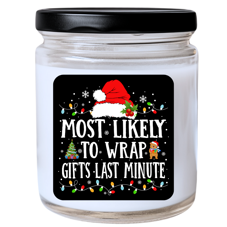 WS -  Most Likely to Wrap Gifts Last Minute Christmas Candle - Fun Holiday Gift, Unique Christmas Candle