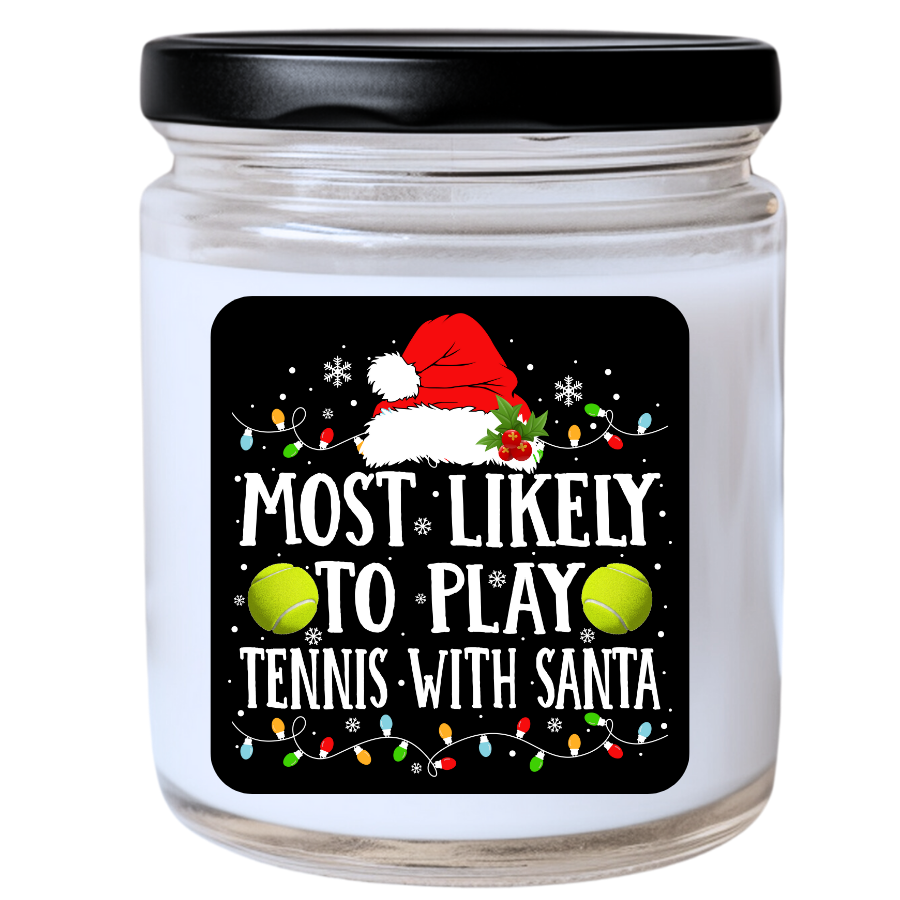 WS -  Most Likely to Play Tennis with Santa Christmas Candle - Fun Holiday Gift, Unique Christmas Candle