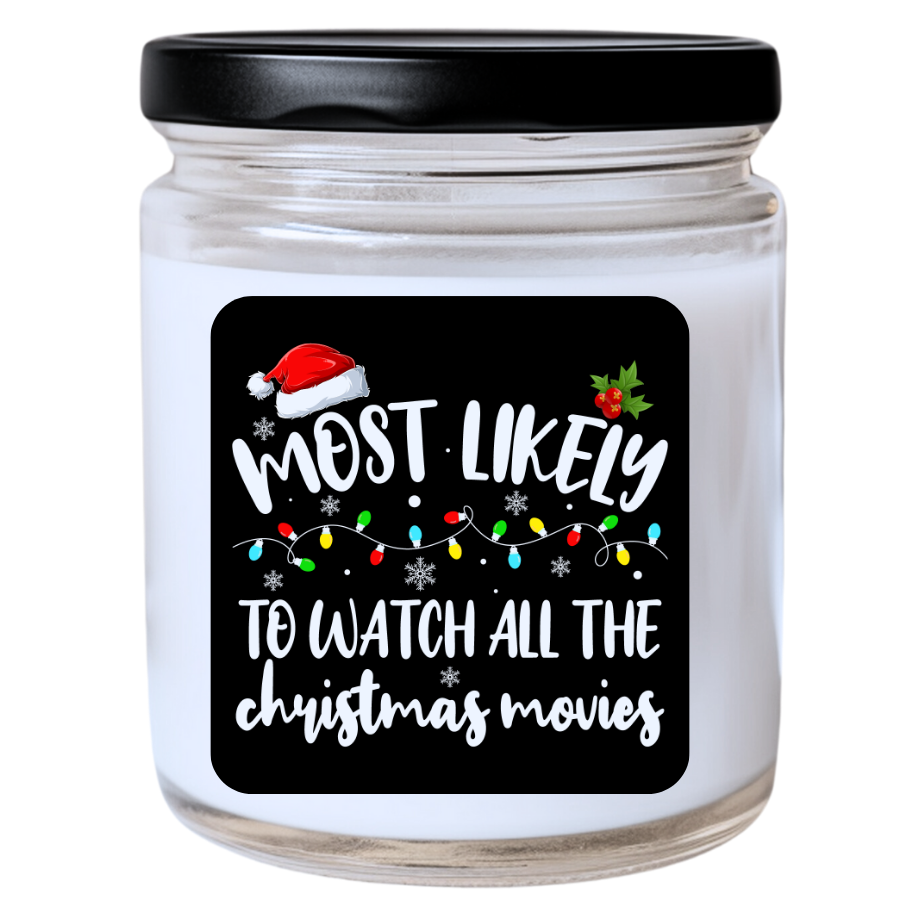 WS -  Most Likely to Watch All the Christmas Movies Candle - Fun Holiday Gift, Unique Christmas Candle