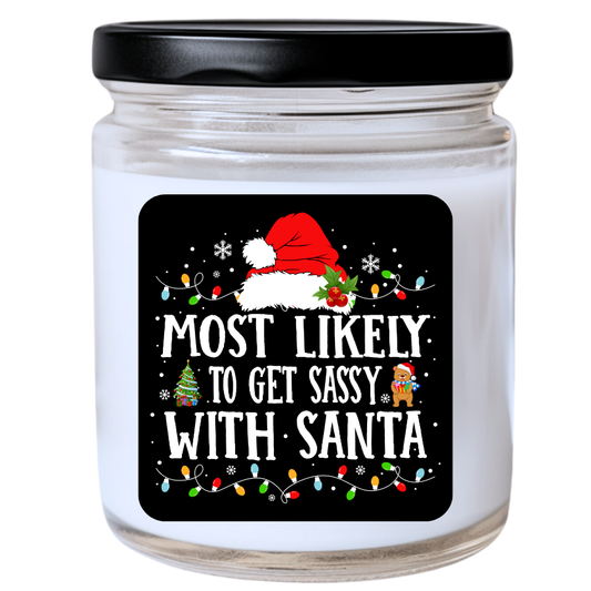 WS -  Most Likely to Get Sassy with Santa Christmas Candle - Fun Holiday Gift, Unique Christmas Candle