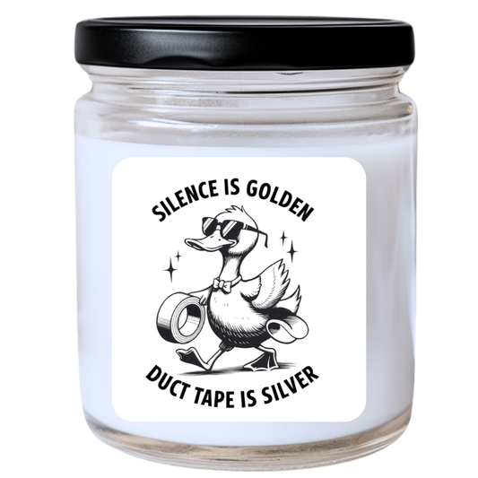WS -  Silence Is Golden; Duct Tape Is Silver Candle - Fun Holiday Gift, Unique Christmas Candle