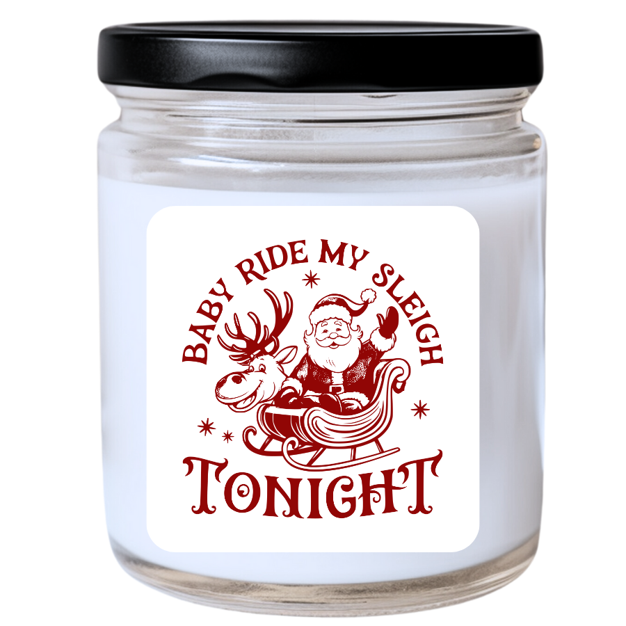 WS -  Baby Ride My Sleigh Tonight Christmas Candle - Fun Holiday Gift, Unique Christmas Candle