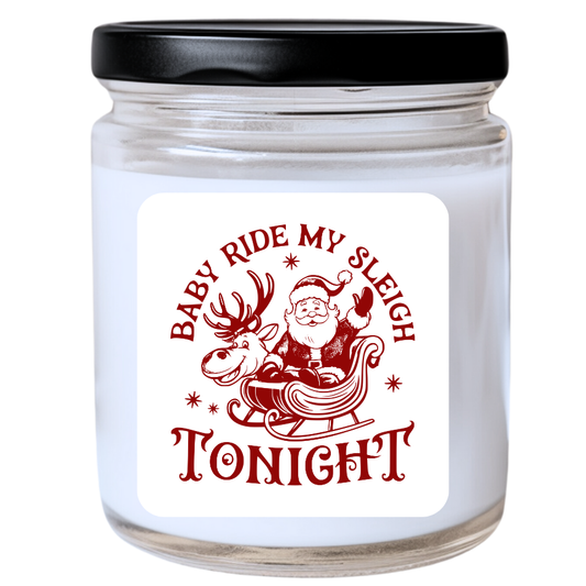 WS -  Baby Ride My Sleigh Tonight Christmas Candle - Fun Holiday Gift, Unique Christmas Candle