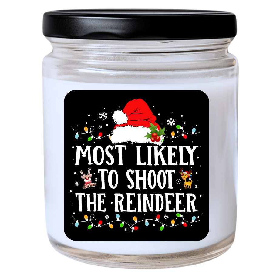 WS -  Most Likely to Shoot the Reindeer Candle - Fun Holiday Gift, Unique Christmas Candle