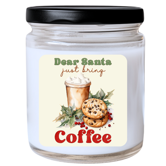 WS -  Dear Santa, Just Bring Coffee Christmas Candle - Unique Holiday Gift, Fun Christmas Candle