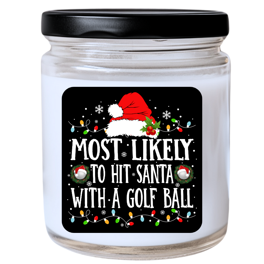 WS -  Most Likely to Hit Santa with a Golf Ball Candle - Unique Holiday Gift, Fun Christmas Candle