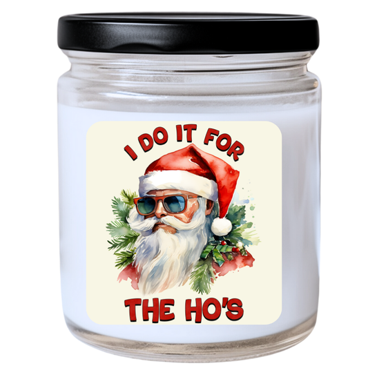 WS -  I Do It for the Ho's Christmas Candle - Unique Holiday Gift, Christmas Decor Candle