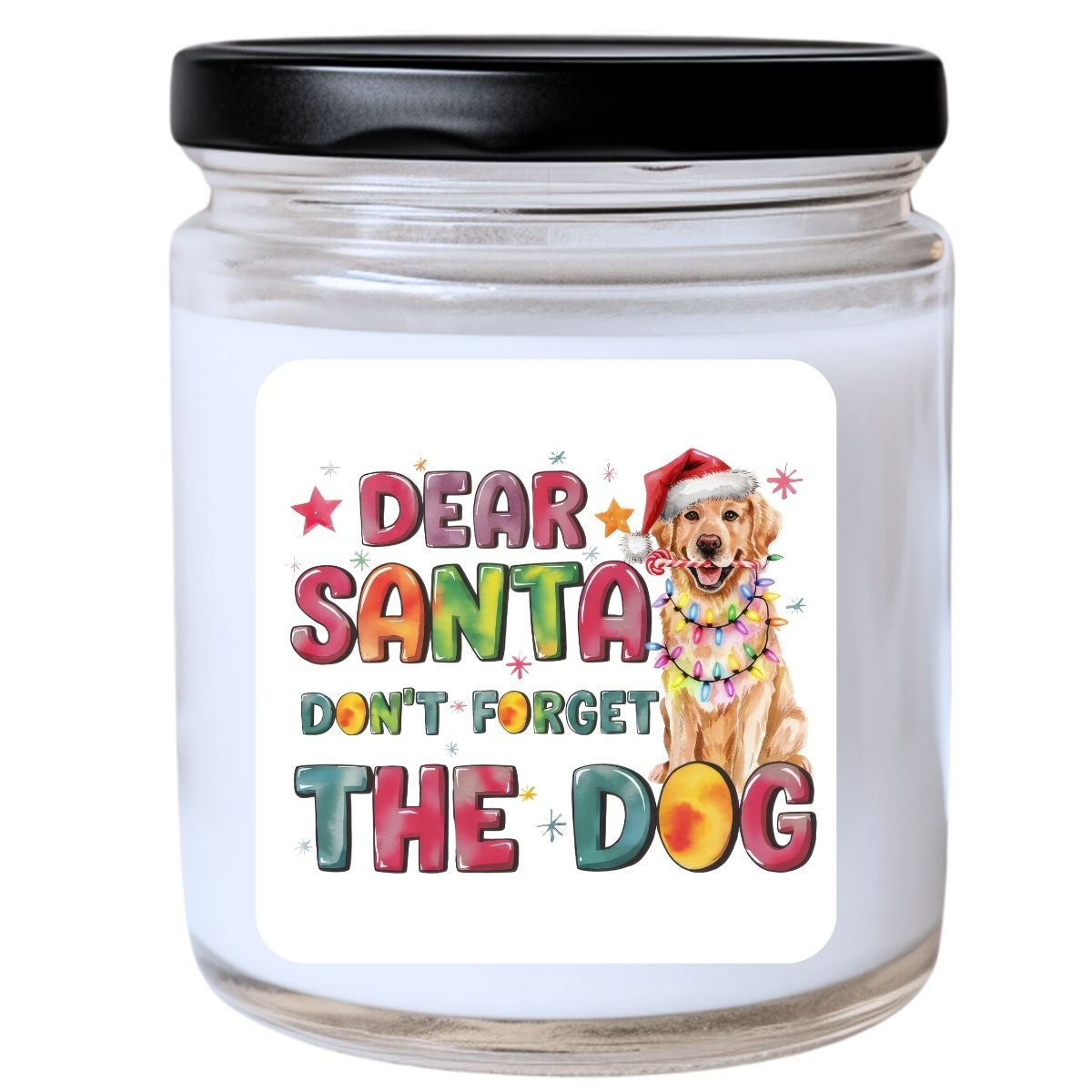 WS -  Dear Santa, Don’t Forget the Dog Candle - Funny Christmas Gift, Unique Holiday Candle for Dog Lovers, Many Scents Available