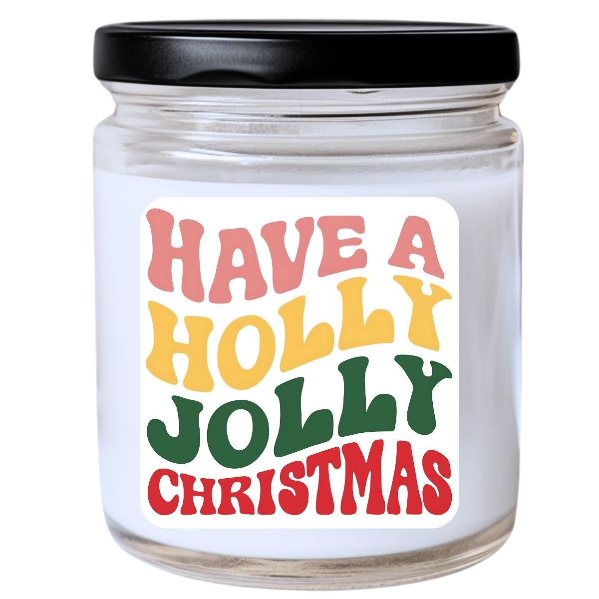 WS -  HAVE A HOLLY JOLLY CHRISTMAS Candle - Joyful Christmas Gift, Festive Holiday Decor Candle