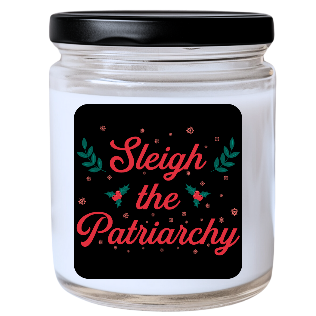 WS -  Sleigh the Patriarchy Candle - Funny Christmas Gift, Unique Holiday Candle, Bold & Festive, Many Scents Available