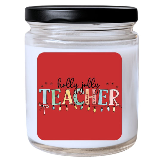 WS -  Holly Jolly Teacher - w/ Lights Candle - Funny Christmas Gift, Unique Holiday Candle, Many Scents Available
