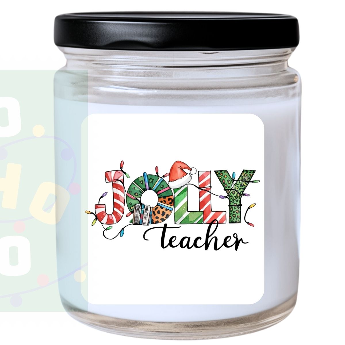 WS -  Jolly Teacher Candle - Funny Christmas Gift, Unique Holiday Candle, Many Scents Available