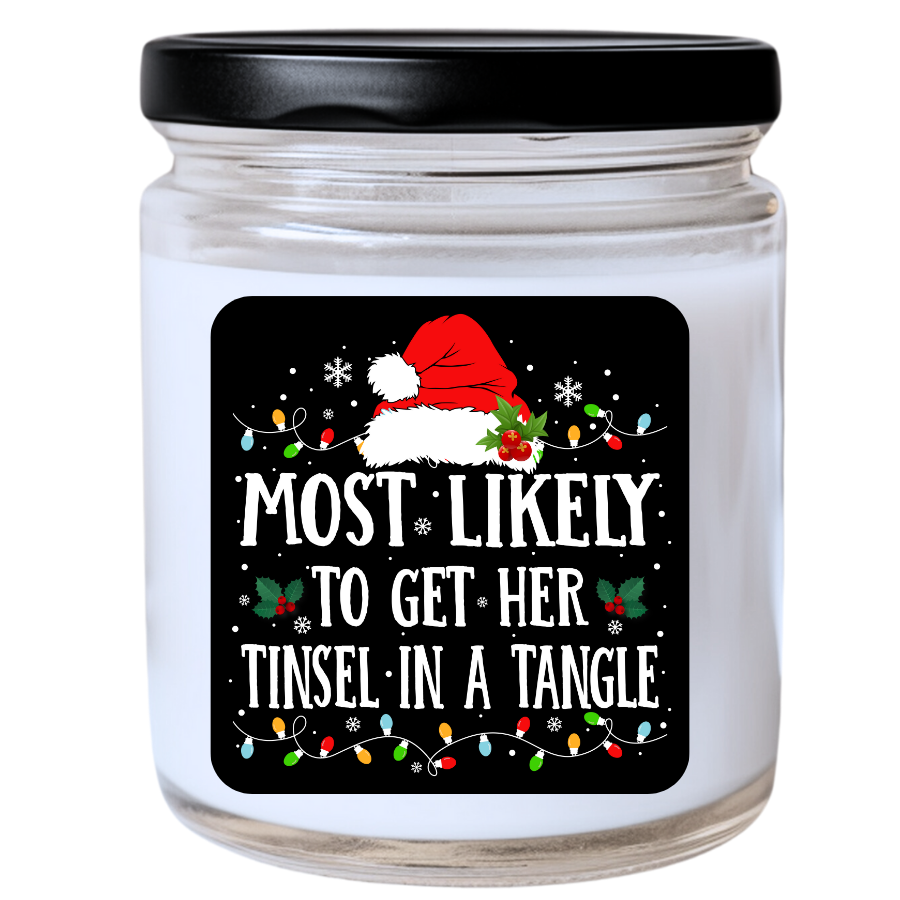 WS -  Most Likely to Get Her Tinsel in a Tangle Christmas Candle - Fun Holiday Gift, Unique Christmas Candle