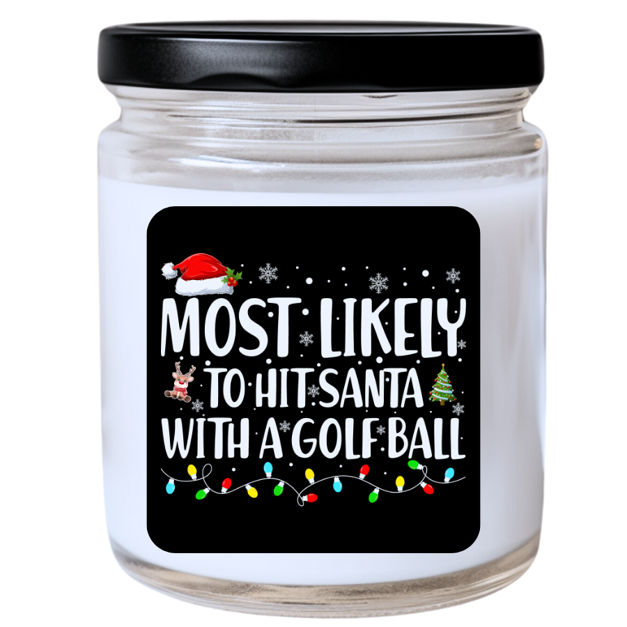 WS -  Most Likely to Hit Santa with a Golf Ball Christmas Candle - Fun Holiday Gift, Unique Christmas Candle
