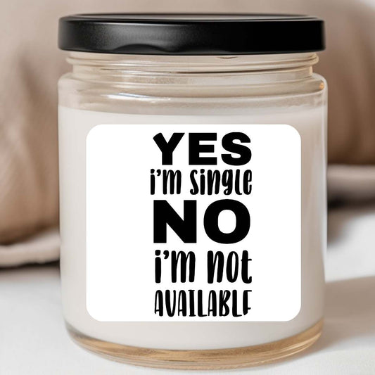 Yes I'm Single No I'm Not Available Valentines Jar Candle